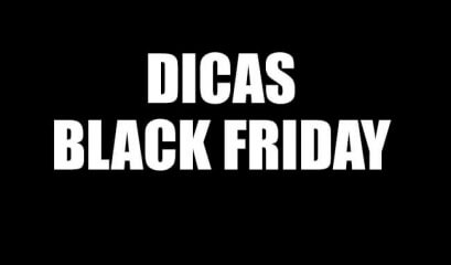 ​Dicas para economizar na Black Friday